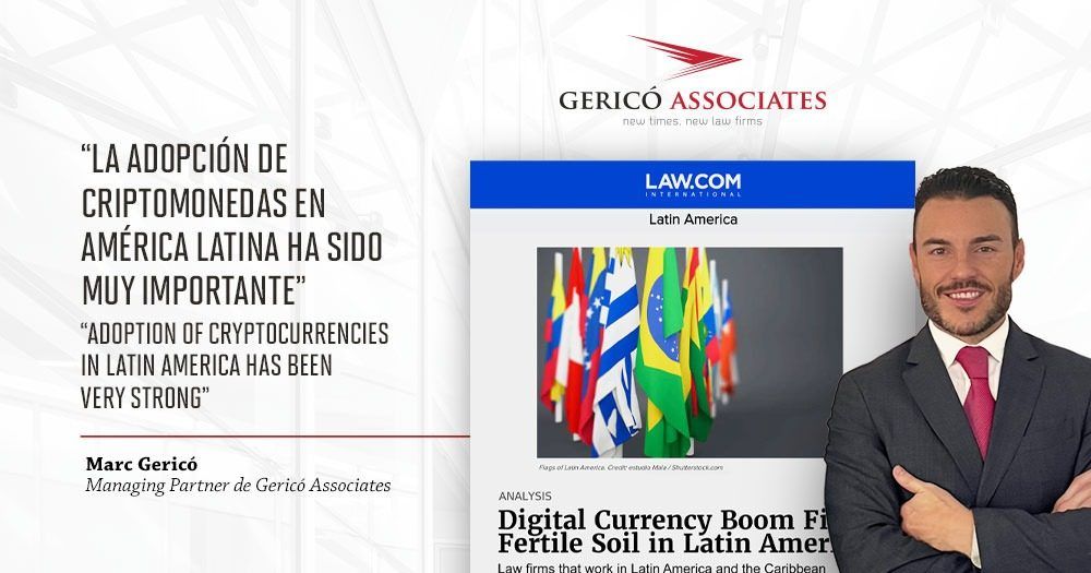 Latin American law firms, protagonists in the adoption trend of cryptocurrencies 1 Foto de Marc Gericó y el recorte de uno de sus artículos en Law.com, en el que habla sobre las criptomonedas en Latinoamérica